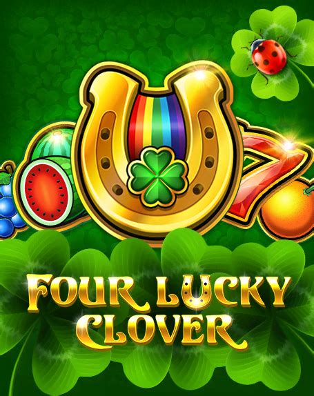 Four Lucky Clover Review 2024